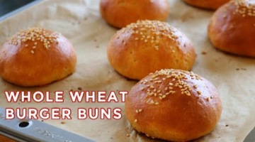 Recipe 100% Whole Wheat Burger Buns 