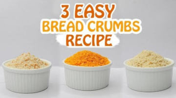 Recipe 3 Easy Bread Crumbs Recipe