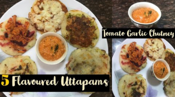 Recipe 5 Flavoured Uttapam with Tomato Garlic Chutney 