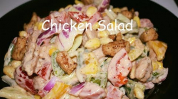 Recipe Chicken Salad With Homemade Dressing | Salad with American Dressing | Continental Chicken Salad