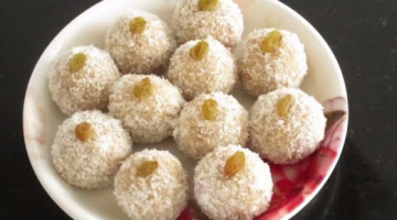 Recipe Coconut Laddu Ready in 10 Minutes | SWEET COCONUT BALLS