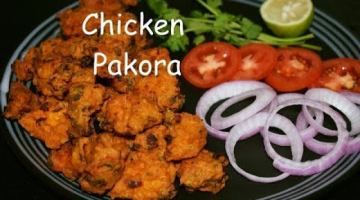 Recipe Crispy & Easy Chicken Pakora Recipe | Indian Street Food |