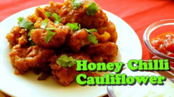Recipe Crispy Honey Chilli Gobi | Veg Appetizer Recipe | HOW TO MAKE CRISPY HONEY CHILLI CAULIFLOWER