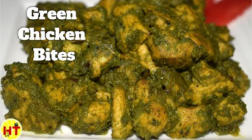 Recipe Easy Starter For Winter Evening | Green Chicken Bites | Party Snacks