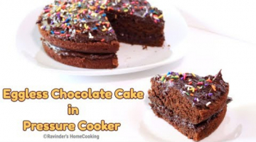 Recipe EGGLESS CHOCOLATE CAKE in Pressure Cooker || Rich & Moist Cake in Cooker