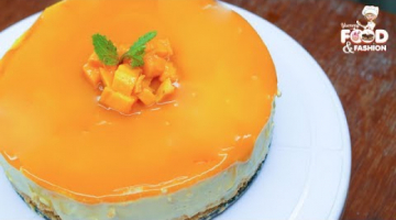 Recipe Eggless Mango Mousse || No-bake Mango Mousse Cake || Mango Mousse Cake Recipe