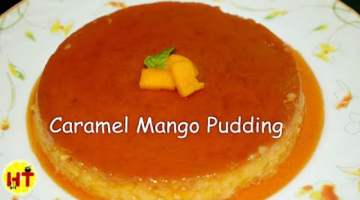 Recipe Eggless Mango Pudding | Mango Bread Pudding | No Oven Mango Pudding
