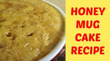 Recipe HOMEMADE MICROWAVE HONEY MUG CAKE RECIPE