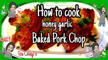 Recipe How to cook honey garlic Baked Pork Chop