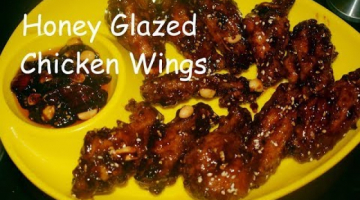 Recipe How To Make Honey Glazed Chicken Wings @ Home | Crispiest Chicken Wings With Honey