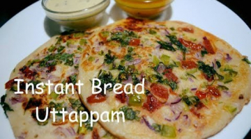 Recipe Instant Bread Uttappam | Perfect Breakfast Recipe | Healthy South Indian Breakfast Recipe