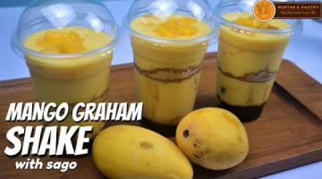 Recipe MANGO GRAHAM SHAKE with Tapioca Pearls 