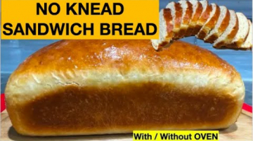 Recipe NO KNEAD Sandwich Bread | Soft Milk Bread | How to make no knead white Bread at home | Without Oven