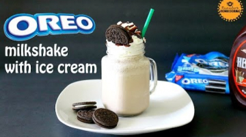 Recipe Oreo Milkshake || HOW TO MAKE PERFECT OREO MILKSHAKE IN JUST 2 MINUTES!