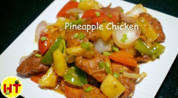 Recipe Pineapple Chicken (Chinese Style)| Restaurant Style Pineapple Chicken @ Home | Indo-Chinese Recipe