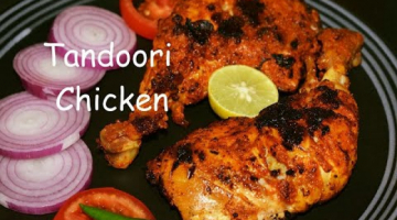 Recipe Tandoori Chicken - No Oven | No Food Colour | Restaurant Style Chicken Tandoori |