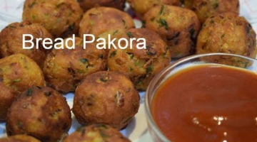 Recipe Tasty Bread Pakora || Bread Pakora Recipe - Perfect Tea Time Snack|| Perfect Evening Snack