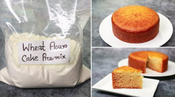 Recipe Wheat Flour Cake Premix Recipe | Homemade Vanilla Cake Premix | Eggless & Without Oven | Yummy