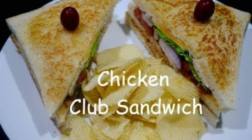 Chicken Club Sandwich Recipe | Quick Breakfast | Healthy Tiffin/Snack