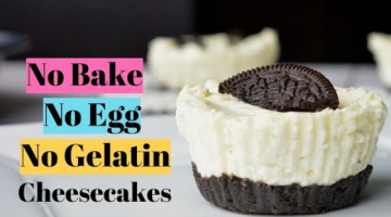 Easy No Bake Oreo Cheesecakes | Full Kitchen