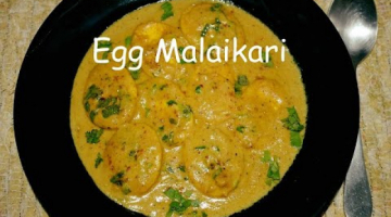 Egg Malaikari | Creamy Egg Malai Masala