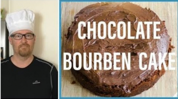 HOW TO MAKE A HOMEMADE CHOCOLATE BOURBON CAKE