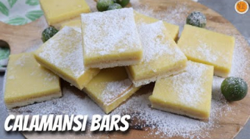 How To Make Calamansi Bars | Calamansi Bars Recipe