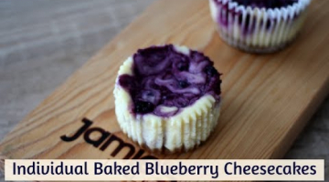 Individual Baked Blueberry Cheesecakes - Ridiculously Easy!!!