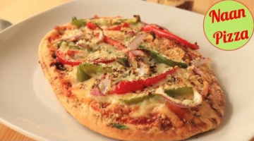 Naan Pizza - QUICK & HEALTHY Pizza Recipe without YEAST
