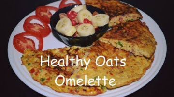 Oats Egg Omelette Recipe | Healthy Breakfast Recipe for Bachelors | Diet Food