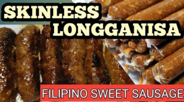 SKINLESS LONGGANISA (FILIPINO SWEET SAUSAGE)