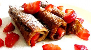 STRAWBERRY NUTELLA FRENCH TOAST ROLL UPS RECIPE